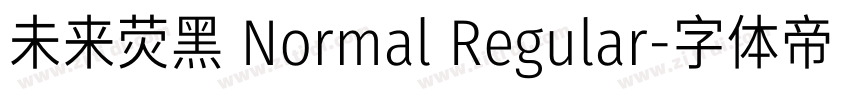未来荧黑 Normal Regular字体转换 未来荧黑 Normal Regular字体转换